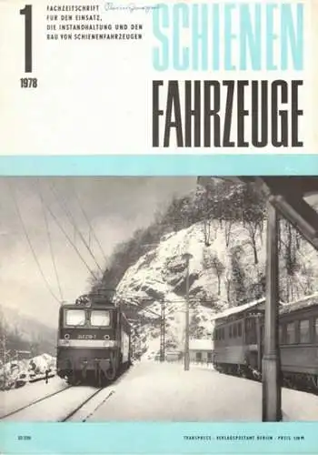 Köhler, Gottfried (Chefred.): Schienenfahrzeuge. Fachzeitschrift für den Einsatz, die Instandhaltung und den Bau von Schienenfahrzeugen. Vormals "Die Werkstatt". Jahrgang 1978. Heft 1
 Berlin, Transpress Verlag für Verkehrswesen, Januar 1978. 