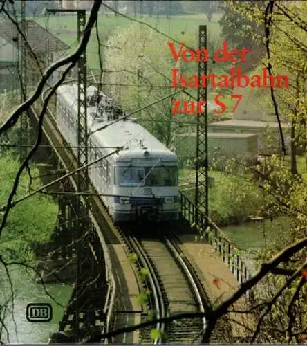 Von der Isartalbahn zur S7. Festschrift zur Aufnahme des S-Bahn-Betriebs zwischen München und Wolfratshausen
 München, Bundesbahndirektion, [1981]. 