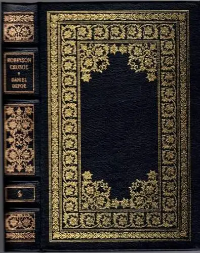 Defoe, Daniel: The Life & Strange Surprising Adventures of Robinson Crusoe of York, Mariner. With an Introduction by J. Cuthbert Hadden. Illustrated by Edward A. Wilson. [= The 100 Greatest Books ever Written Collector's Edition - Bound in Genuine Leather