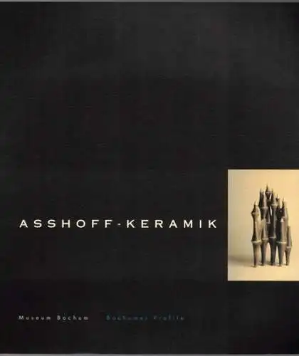 Kessler-Slotta, Elisabeth: Asshoff - Keramik. Retrospektive Bruno und Ingeborg Asshoff - 50 Jahre Töpferei in Bochum. [Ausstellungskatalog] 11. Februar - 16. April 2001. [= Bochumer Profile]
 Bochum, Museum Bochum, 2001. 