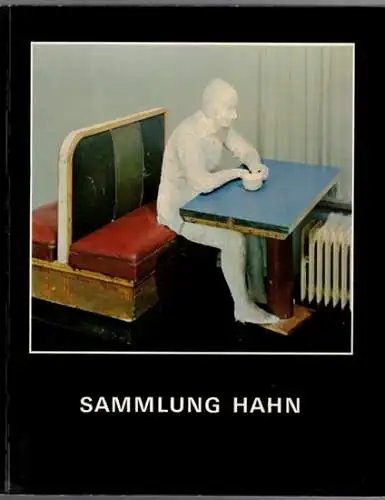 Sammlung Hahn. Zeitgenössische Kunst. [Ausstellungskatalog:] 3. Mai bis 7. Juli 1968
 Köln, Wallraf-Richartz-Museum, 1968. 