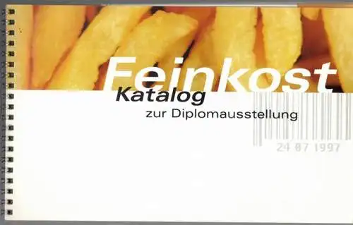 Feinkost Katalog zur Diplomausstellung. Ingredienzen - Kommunikationsdesign. Diplom 1997
 Ohne Ort, ohne Verlag, 24. 07. 1997. 