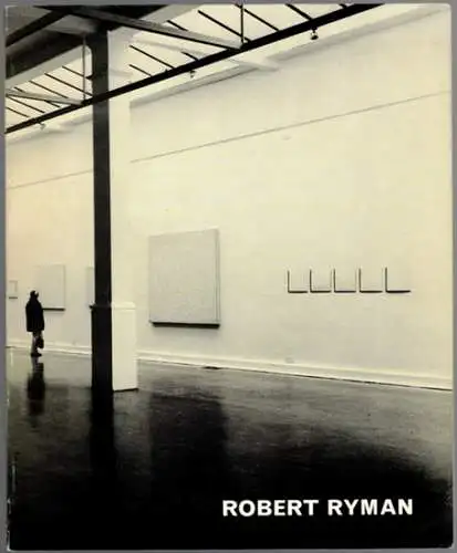 Robert Ryman. [Ausstellungskatalog:] 21 September - 23 October 1977
 London, Whitechapel Art Gallery, 1977. 