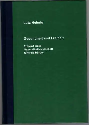 Helmig, Lutz: Gesundheit und Freiheit. Entwurf einer Gesundheitswirtschaft für freie Bürger. Erste Auflage
 Paderborn, IFB Verlag Deutsche Sprache, August 2013. 