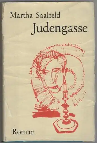 Saalfeld, Martha: Judengasse. Roman. Mit elf Zeichnungen von Werner vom Scheidt
 Wien - München - Basel, Verlag Kurt Desch, 1965. 