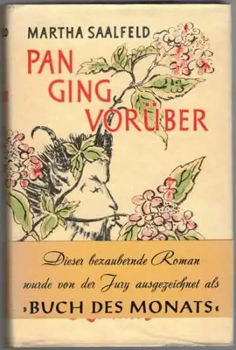 Saalfeld, Martha: Pan ging vorüber. Roman
 Wien - München - Basel, Verlag Kurt Desch, 1954. 