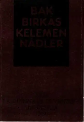 Bak Birkás Kelemen Nádler. XLII. La Biennale di Venezia Ungheria 1986
 Budapest, Müczarnok (Palace of Exhibitions), 1986. 