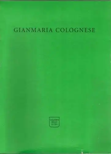 Gianmaria Colognese. Situazioni, a cura di Rolando Bellini. [Ausstellungskatalog:] 21 giugno 2001
 Verona, Galleria dello Scudo, 2001. 