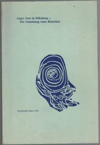 Asger Jorn in Silkebog - Die Sammlung eines Künstlers
 Bern, Kunsthalle, 1981. 