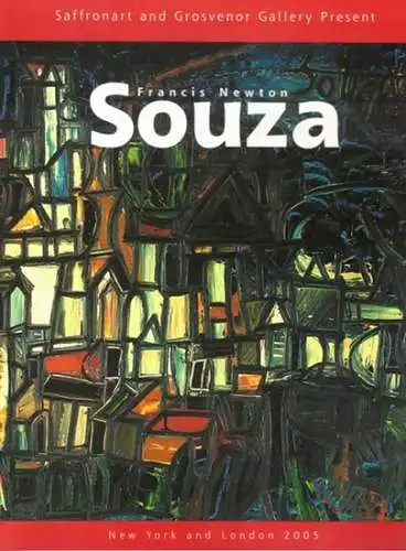 Francis Newton - Souza. [Ausstellungskatalog:] New York October 14 - 27 2005 / London November 9 - 19 2005
 New York - London, Saffronart - Grosvenor Gallery Present, 2005. 