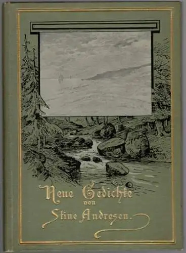 Andresen, Stine: Neue Gedichte von Stine Andresen. Mit dem Bilder der Dichterin. Zweite Auflage
 Bielefeld, Buchhandlung der Anstalt Bethel, 1904. 