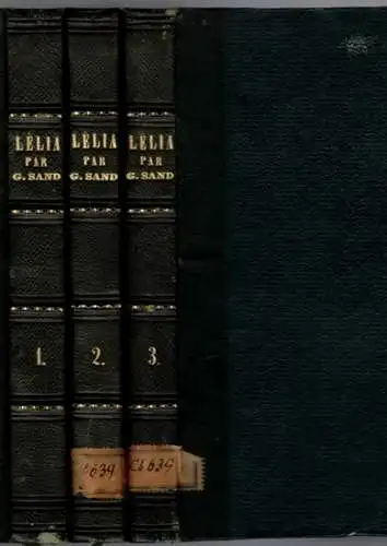 Sand, George: Lélia. Nouvelle édition. [1] Tome premier. [2] Tome second. [3] Tome troisième
 Paris, Félix Bonnaire Éditeur, MDCCCXXXIX [1839]. 