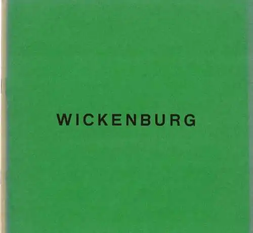 Wickenburg. [Ausstellungskatalog:] Galleria d'Arte Bebbraio 1971
 Roma, Istituto Austraco di Cultura - Galleria d'Arte, 1971. 