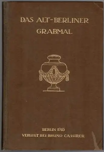 Schütz, Wolfgang: Das Alt-Berliner Grabmal 1750 bis 1850. Hundert Aufnahmen und Vermessungen. Kunstgeschichtlich eingeleitet von Hans Mackowsky
 Berlin, Bruno Cassirer, 1917 [Titelblatt] / 1918 [Einband]. 