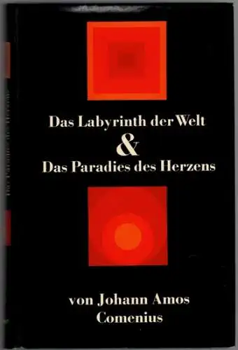 Comenius, Johann Amos: Das Labyrinth der Welt und Das Paradies des Herzens. Mit einem Vorwort von Pavel Kohout
 Luzern - Frankfurt am Main, Verlag C. J. Bucher, 1970. 