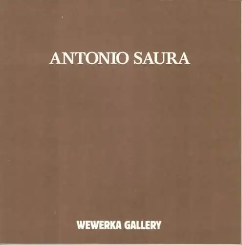 Antonio Saura [Ausstellungskatalog] Band Nr. 19
 Berlin, Wewerka Gallery, 1984. 