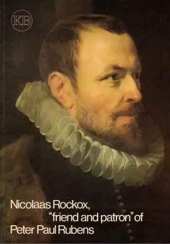 Baudouin, Frans: Nicolaas Rockox, "friend and patron" of Peter Paul Rubens, published on the occasion of the Rubens Year 1977 and the opening of the Rockox Museum
 Ohne Ort [Niederlande], Kredietbank, April 1977. 