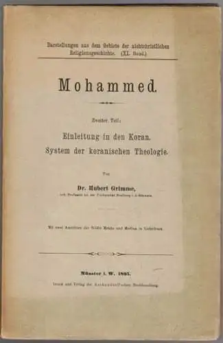 Grimme, Hubert: Mohammed. [1] Zweiter Teil: Einleitung in den Koran. System der koranischen Theologie. Mit zwei Ansichten der Städte Mekka und Medina in Lichtdruck. [=.. 