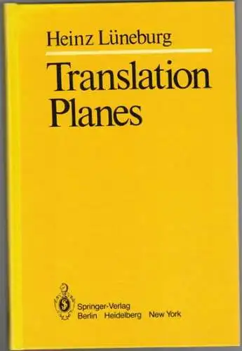 Lüneburg, Heinz: Tranlation Planes
 Berlin - Heidelberg - New York, Springer-Verlag, (1980). 