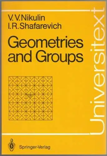 Nikulin, Viacheslav V.; Shafarevich, Igor R: Geometries and Groups. Translated from the Russian by M. Reid. With 159 Figures. [= Universitext]
 Berlin - Heidelberg - New York - London - Paris - Tokyo, Springer-Verlag, (1987). 