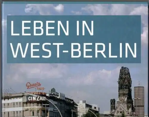 Wessel, Günther: Leben in West-Berlin. Alltag in Bildern 1945-1990
 Berlin, Elsengold, (2014). 