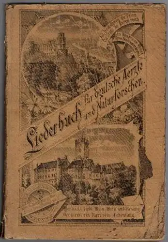 Korb - Döbeln: Liederbuch für Deutsche Aerzte und Naturforscher. Gesammelt und geordnet
 Hamburg, Verlag von Gebrüder Lüdeking, 1890. 