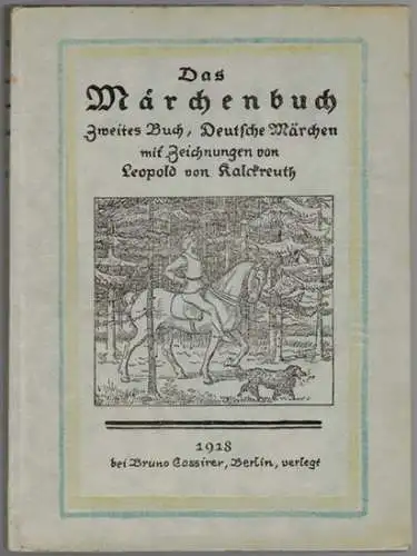 Grimm, Jakob und Wilhelm: Deutsche Märchen, erzählt von den Gebrüdern Grimm. Mit Zeichnungen von Leopold von Kalckreuth. [= Das Märchenbuch. Zweites Buch, Deutsche Märchen]
 Berlin, Brunu Cassirer, 1918. 