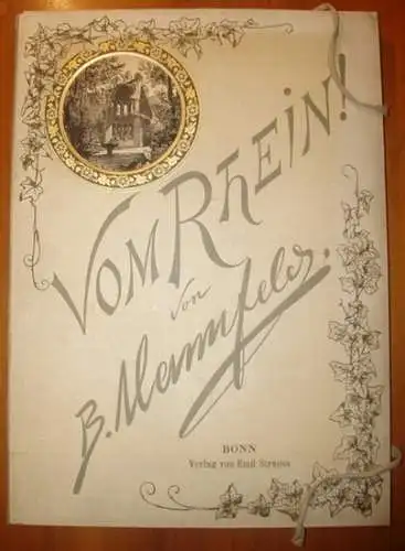 Mannfeld, Bernhard: Vom Rhein. Zwanzig [20] Originalradirungen [Original-Radierungen]. Künstlerausgabe
 Bonn, Emil Strauß, ohne Jahr [1890 / 1891]. 