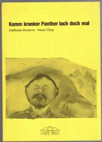 Komm kranker Panthr lach doch mal. Enthüllungen. [Klaffende Moderne   Neuer Öltyp]. The Great Albanias   Eckard Dörr   Robert Hartmann.. 