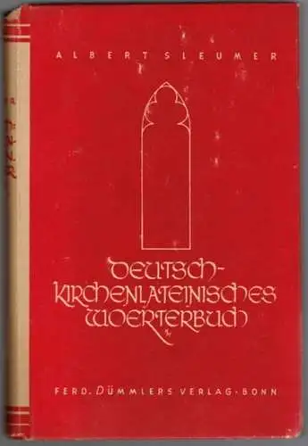 Sleumer, Albert: Deutsch-kirchenlateinische Wörterbuch. Anhang: Die Stammzeiten der unregelmäßigen lateinischen Zeitwörter. Zweite, durchgesehene Auflage
 Bonn, Derd. Dümmlers Verlag, 1946. 