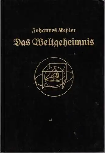 Kepler, Johannes: Das Weltgeheimnis. Mysterium Cosmographicum. Übersetzt und eingeleitet von Max Caspar
 München - Berlin, Verlag von R. Oldenbourg, 1936. 