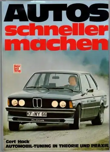 Hack, Gert: Autos schneller machen. 16. Auflage. [= Automobiltuning in Theorie und Praxis]
 Stuttgart, Motorbuch Verlag, 1987. 