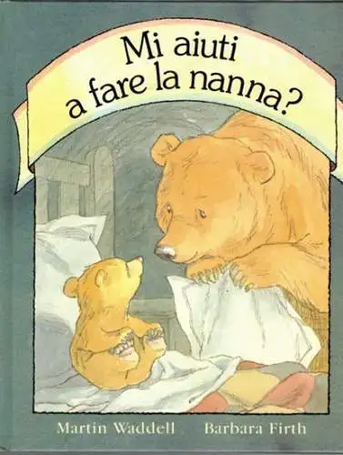 Waddell, Martin (Testo); Firth, Barbara (Illustrazioni): Mi aiuti a fare la nanna? Traduzione e adattamento di Francesco Soletti
 Vicenza, la cinciallegra editrice, (1989). 