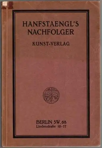 Verlags-Katalog
 Berlin, Hanfstaengl's Nachfolger Kunstverlag, 1920. 