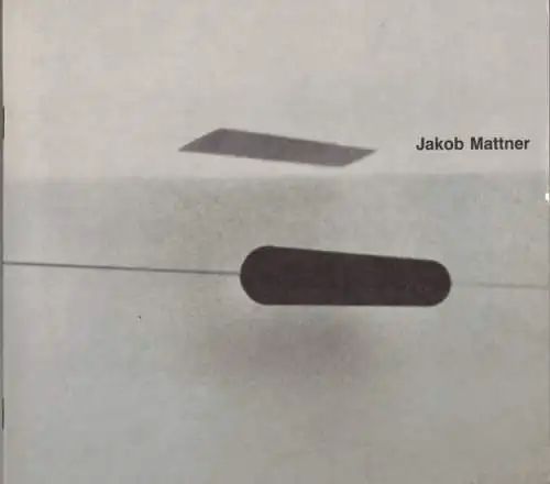 Jakob Mattner - Totes Licht. [Ausstellungskatalog:] 4. - 28. Juni 1980
 München, Städtische Galerie im Lenbachhaus - Kunstforum Maximilianstraße, 1980. 