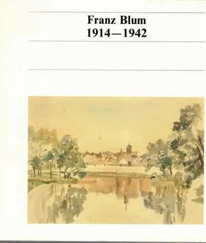 Czerny, Wolfgang: Franz Blum 1914 - 1942. [Ausstellungskatalog:] 20. 11. - 14. 12. 1986 [et passim andernorts (Graz, Langezersdorf, St. Pölten)]
 Linz, Stadtmuseum Nordico, 1986. 