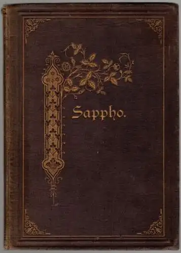 Carmen Sylva [d. i. Elisabeth Prinzessin zu Wied, Königin von Rumänien]: Sappho. (Als Manuscript gedruckt.)
 Leipzig, F. A. Brockhaus, 1880. 
