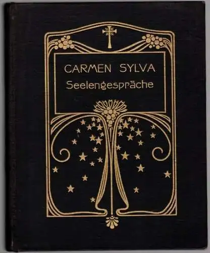 Carmen Sylva [d. i. Elisabeth Prinzessin zu Wied, Königin von Rumänien]: Seelen-Gespräche
 Bonn, Verlag Emil Strauß, 1900. 