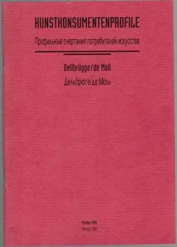 Dellbrügge/de Moll: Kunstkonsumentenprofile. [Ausstellungskatalog:] 25. April - 25. Mai 1994
 Moskau, Contemporary Art Center, 1994. 