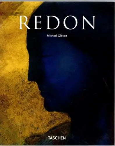 Gibson, Michael: Odilon Redon 1840 - 1916. Der Prinz der Träume
 Köln, Taschen, 2011. 