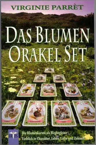 Parrèt, Virginie: Das Blumen Orakel Set. Die Blumenkarten als Wegbegleiter. Einblick in Charakter, Leben, Liebe und Zukunft
 Amsterdam, Iris, 2000. 