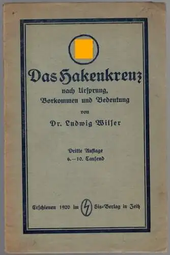 Wilser, Ludwig: Das Hakenkreuz nach Ursprung, Vorkommen und Bedeutung. Dritte Auflage. 6.-10. Tausend
 Zeitz, Sis-Verlag, 1920. 