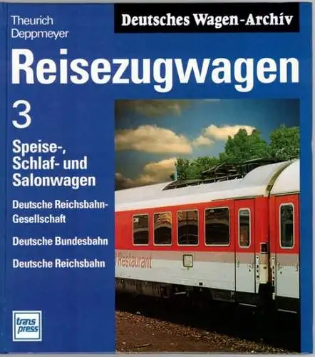 Theurich, Wolfgang; Deppmeyer, Joachim: Reisezugwagen 3. Speise , Schlaf  und Salonwagen. Länderbahnen   Deutsche Reichsbahn Gesellschaft   Deutsche Bundesbahn   Deutsche.. 