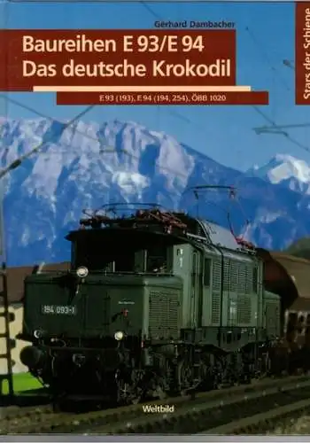 Dambacher, Gerhard: Baureihen E 93/E 94. Das deutsche Krokodil. E 93 (193), E 94 (194, 254), ÖBB 1020. [= Stars der Schiene Band 2]
 Augsburg, Weltbild, (2005). 
