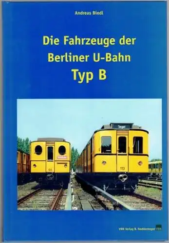 Biedl, Andreas: Die Fahrzeuge der Berliner U-Bahn. Typ B
 Berlin, VBN - Verlag Bernd Neddermeyer, (2005). 