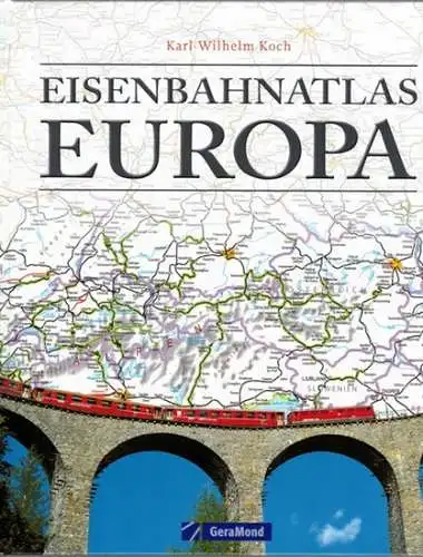 Koch, Karl-Wilhelm (Hg.): Eisenbahnatlas Europa
 München, GeraMond, (2012). 