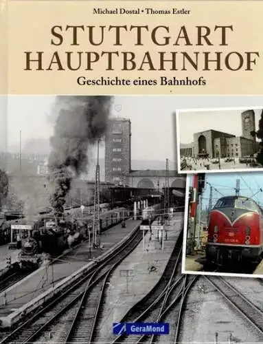 Dostal, Michael; Estler, Thomas: Stuttgart Hauptbahnhof. Geschichte eines Bahnhofs
 München, GeraMond, (2012). 