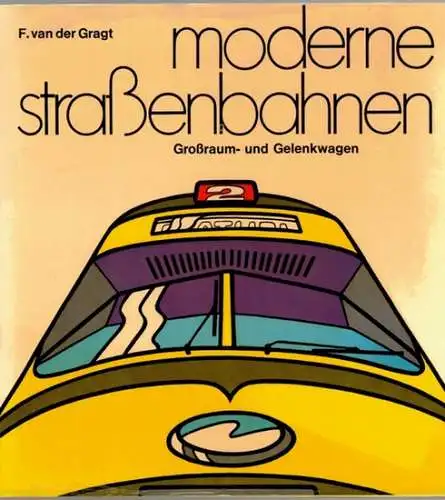 Gragt, Frits van der: moderne straßenbahnen. Großraum- und Gelenkwagen in Europa seit 1928. Deutsche Bearbeitung von Dieter Waltking
 Düsseldorf, alba, (1973). 