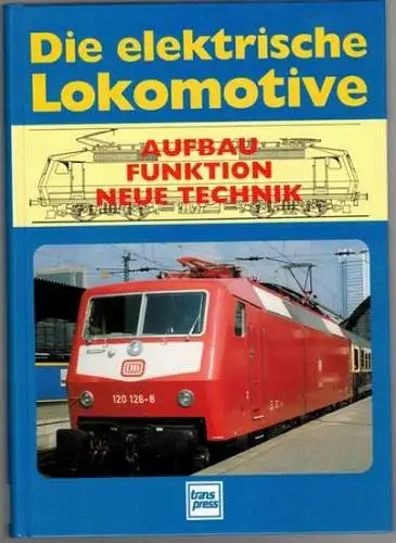 Bendel, Helmut u. a: Die elektrische Lokomotive. Aufbau - Funktion - Neue Technik. 2., bearbeitete und ergänzte Auflage
 Berlin, Transpress, 1994. 