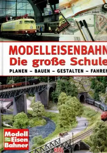 Modelleisenbahn. Die große Schule. Planen - Bauen - Gestalten - Fahren
 Königswinter, Heel, (2010). 
